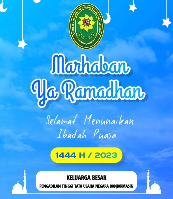 Marhaban Ya Ramadhan - Selamat Menunaikan Ibadah Puasa 1444 H / 2023